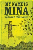 David Almond, Almond David - My Name is Mina
