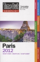 Time Out Shortlist: **PARIS 2012 SHORTLIST