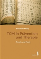 Alexander Meng - TCM in Prävention und Therapie