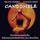 Claudia Fried, Bruce Werber - Candomble, 1 Audio-CD (Hörbuch)