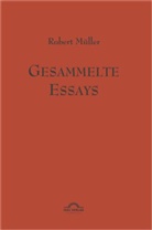 Günter Helmes, Robert Müller, Günte Helmes, Günter Helmes, M Schardt, M Schardt... - Gesammelte Essays