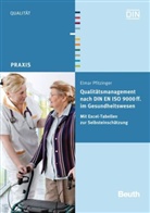 Elmar Pfitzinger, DI Deutsches Institut für Normung e, DI e V - Qualitätsmanagement nach DIN EN ISO 9000 ff. im Gesundheitswesen , m. CD-ROM