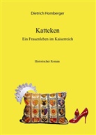 Dietrich Homberger - Katteken. Ein Frauenleben im Kaiserreich
