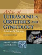 Carol Benson, Carol B. Benson, Peter Doubilet, Peter M Doubilet, Peter M. Doubilet, Peter M. Benson Doubilet - Atlas of Ultrasound in Obstetrics and Gynecology