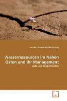 Jennifer Tamara Da Silva Ferreira - Wasserressourcen im Nahen Osten und ihr Management