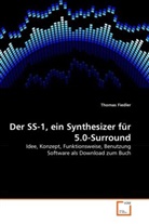 Thomas Fiedler - Der SS-1, ein Synthesizer für 5.0-Surround