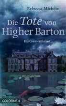 Rebecca Michéle - Die Tote von Higher Barton