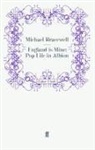 Michael Bracewell, Michae Bracewell, Michael Bracewell - England Is Mine