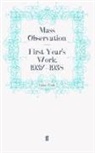Mass Observation, Mas Observation, Mass Observation - First Year's Work, 1937-1938