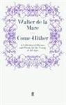 Walter de la Mare, Walter De La Mare, Mare Walter de la, Walte Mare de la, Walter Mare de la - Come Hither