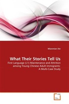 Mianmian Xie - What Their Stories Tell Us