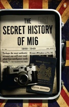 Keith Jeffery - The Secret History of MI6