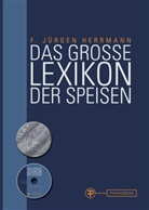 F Jürgen Herrmann, F. Jürgen Herrmann, Frank Müller - Das große Lexikon der Speisen, m. CD-ROM