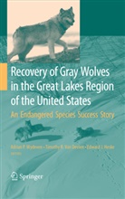 Timothy R. Deelen, Timothy R. van Deelen, Edward Heske, Timoth R van Deelen, Timothy R van Deelen, Timothy R. van Deelen... - Recovery of Gray Wolves in the Great Lakes Region of the United States