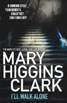 Mary H Clark, Mary Higgins Clark - I'll Walk Alone