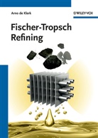 Arno De Klerk, Arno de Klerk - Fischer-Tropsch Refining