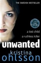 Kristina Ohlsson - Unwanted