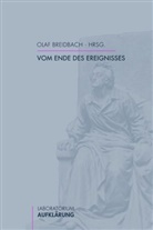 Ola Breidbach, Olaf Breidbach - Vom Ende des Ereignisses
