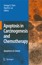 B S Lai, B S Lai, George G. Chen, Georg G Chen, George G Chen, Paul B. S. Lai - Apoptosis in Carcinogenesis and Chemotherapy