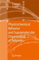 Ligi Gargallo, Ligia Gargallo, Deodato Radic - Physicochemical Behavior and Supramolecular Organization of Polymers