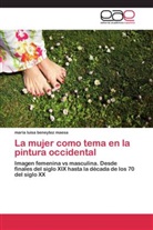 Maria L. Beneytez Maesa, maria luisa beneytez maesa - La mujer como tema en la pintura occidental