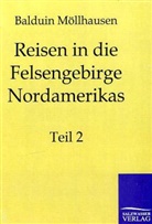 Balduin Möllhausen - Reisen in die Felsengebirge Nordamerikas. Bd.2