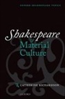 Catherine Richardson, Dr. Catherine Richardson - Shakespeare and Material Culture