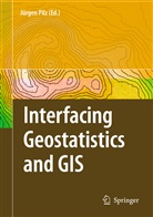 Juerge Pilz, Juergen Pilz, Jürgen Pilz - Interfacing Geostatstics and GIS