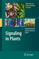 Franti Ek Balu Ka, Frantise Baluska, Frantisek Baluska, František Baluška, MANCUSO, Mancuso... - Signaling in Plants