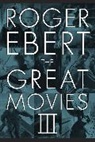 Roger Ebert, Ebert Roger - Great Movies III