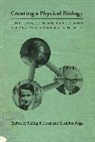 Phillip R. Sloan, Phillip R. (EDT)/ Fogel Sloan, Phillip R. Fogel Sloan, Fogel Brandon, Brandon Fogel, Fogel Brandon... - Creating a Physical Biology