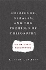 Richard L. Velkley, VELKLEY RICHARD L, Velkley Richard L. - Heidegger, Strauss, and the Premises of Philosophy