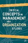 Stephen Jones Dunne, Peter Stokes - Critical Concepts in Management and Organization Studies
