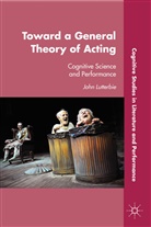 J Lutterbie, J. Lutterbie, John Lutterbie, John Harry Lutterbie, Prof. John Harry Lutterbie, LUTTERBIE JOHN HARRY - Toward a General Theory of Acting