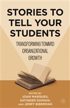 Jerry Biberman, Dr. Satinder Dhiman, Satinde Dhiman, Satinder Dhiman, Dr. Joan Marques, Dr. Joan Dhiman Marques... - Stories to Tell Your Students