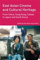 SHUK TING KINNIA YAU, Yau Shuk-ting Kinnia, Kenneth A Loparo, Y. Shuk-ting Kinnia, Kenneth A. Loparo, Kinnia Shuk-ting... - East Asian Cinema and Cultural Heritage