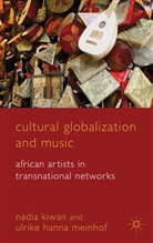 N. Kiwan, Nadi Kiwan, Nadia Kiwan, Nadia Meinhof Kiwan, KIWAN NADIA MEINHOF ULRIKE HANNA, U. Meinhof... - Cultural Globalization and Music