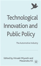 H. Miyoshi, Hiroaki Kii Miyoshi, MIYOSHI HIROAKI KII MASANOBU, Kii, Kii, M. Kii... - Technological Innovation and Public Policy