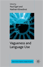 Paul Klinedinst Aegre, Paul Klinedinst Egre, EGRE PAUL KLINEDINST NATHAN, P. Egre, Paul Egre, Égré... - Vagueness and Language Use