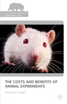a Knight, A. Knight, Andrew Knight, Knight Andrew - Costs and Benefits of Animal Experiments