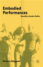 B Allegranti, B. Allegranti, Beatrice Allegranti, Allegranti Beatrice - Embodied Performances