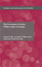 Rik Van Sirovatka Berkel, Tomas Berkel Sirovatka, SIROVATKA TOMAS BERKEL RIK VAN G, Kenneth A Loparo, R. Van Berkel, Rik Van Berkel... - Governance of Active Welfare States in Europe