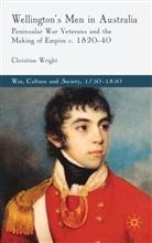 C Wright, C. Wright, Christine Wright, Wright Christine - Wellington''s Men in Australia