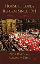 Dorey, P Dorey, P. Dorey, Peter Dorey, Peter Kelso Dorey, DOREY PETER KELSO ALEXANDRA... - House of Lords Reform Since 1911