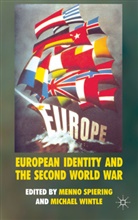 Menn Spiering, Menno Spiering, Menno Wintle Spiering, SPIERING MENNO WINTLE MICHAEL, Michael Wintle, M. Spiering... - European Identity and the Second World War