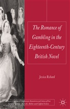 J. Richard, Jessica Richard, RICHARD JESSICA - Romance of Gambling in the Eighteenth-Century British Novel