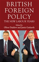 Oliver J. Gaskarth Daddow, DADDOW OLIVER J GASKARTH JAMIE, Daddow, O Daddow, O. Daddow, Oliver Daddow... - British Foreign Policy