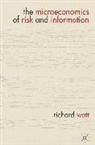 Richard Watt - The Microeconomics of Risk and Information