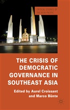 Aurel Bunte Croissant, CROISSANT AUREL BUNTE MARCO, Marco Bnte, M. Bunte, Marco Bunte, Bünte... - Crisis of Democratic Governance in Southeast Asia
