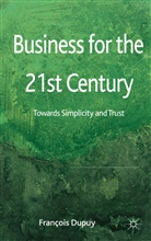 F Dupuy, F. Dupuy, Francois Dupuy, Franois Dupuy - Business for the 21st Century